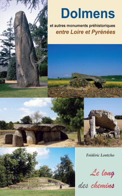 Dolmens et autres monuments préhistoriques, entre Loire et Pyrénées