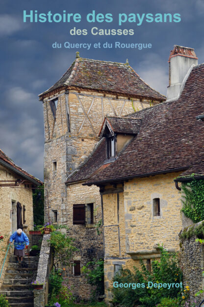 Histoire des paysans des Causses du Quercy et du Rouergue