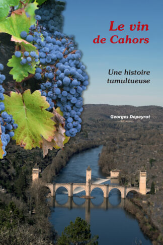 Le vin de Cahors, une histoire tumultueuse