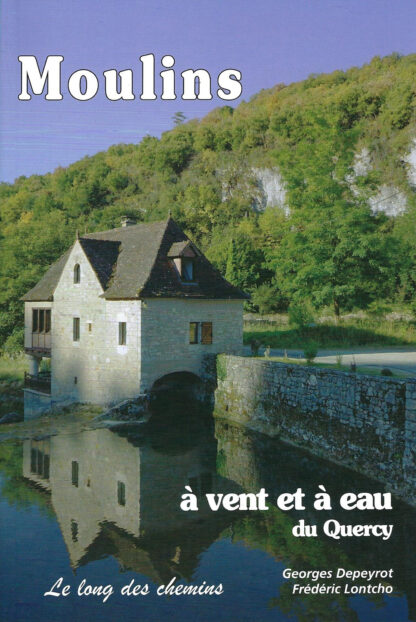 Moulins à eau et à vent du Quercy